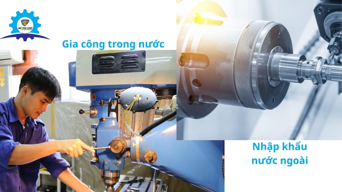 Gia công trong nước và nhập khẩu nước ngoài